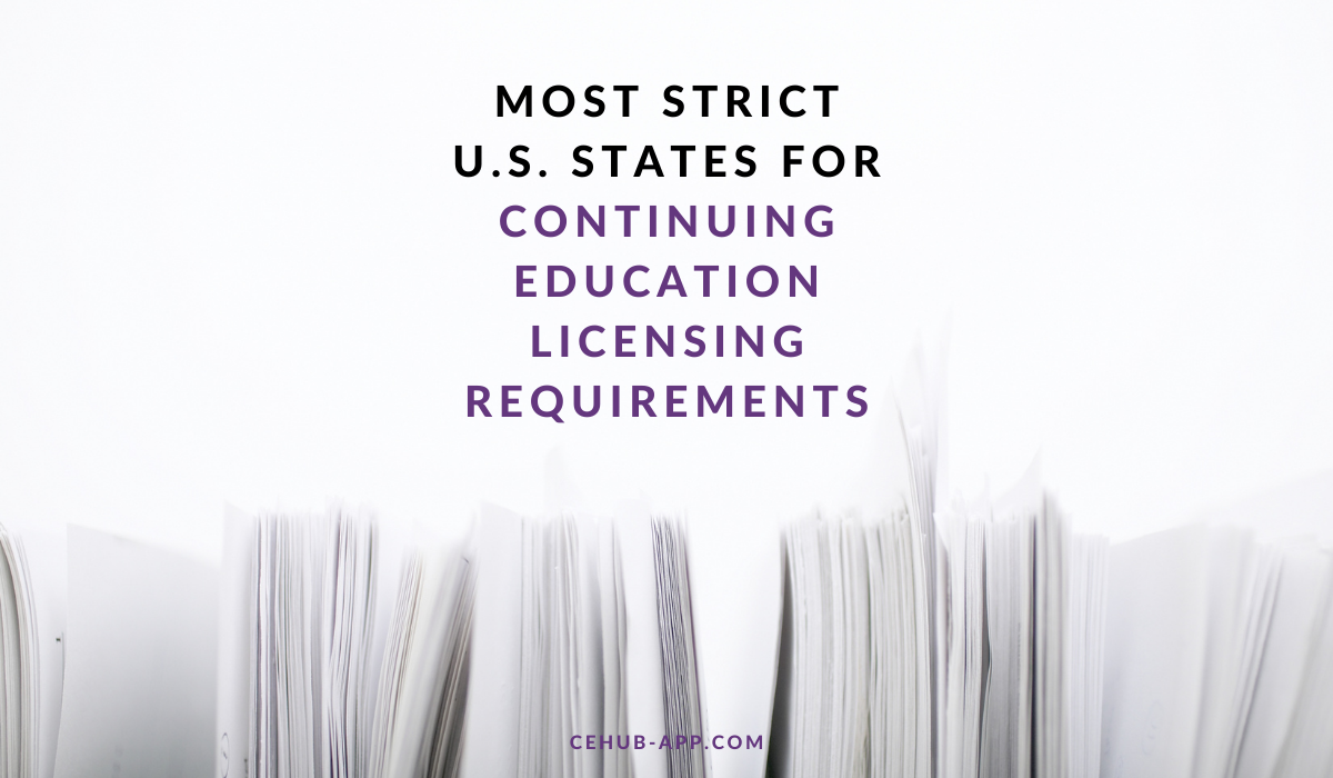 Image showing the most strict US state when it comes to continuing education licensing requirements for mental health professionals | CE Hub App | Resources