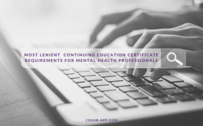 The Most Lenient Continuing Education Requirements for Mental Health Professionals in the U.S.