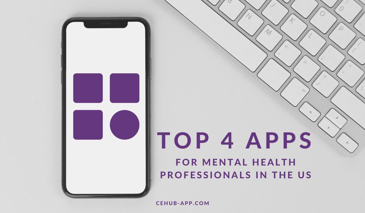 Image showing top 4 apps for mental health professionals in the US by CE Hub App | Blog |