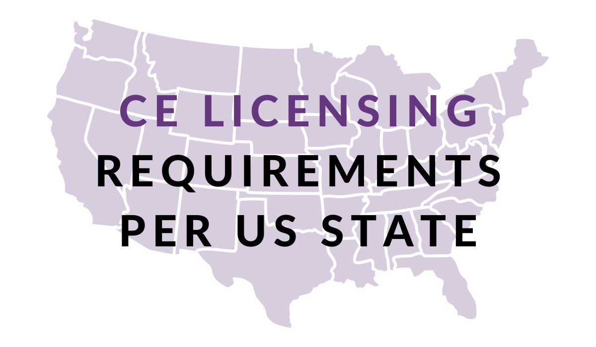 Map of US to represent CE Licensing Requirements per US state for mental health clinicians and professionals | CE Hub App